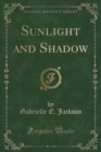 Image for Sunlight and Shadow (Classic Reprint)