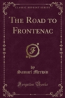 Image for The Road to Frontenac (Classic Reprint)