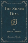 Image for The Silver Dial, Vol. 2 (Classic Reprint)