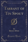 Image for Tarrant of Tin Spout (Classic Reprint)