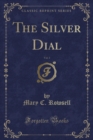 Image for The Silver Dial, Vol. 3 (Classic Reprint)