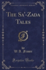 Image for The Sa&#39;-Zada Tales (Classic Reprint)