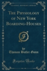 Image for The Physiology of New York Boarding-Houses (Classic Reprint)