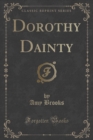 Image for Dorothy Dainty (Classic Reprint)