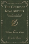Image for The Court of King Arthur
