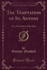 Image for The Temptation of St. Antony, Vol. 7