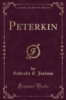 Image for Peterkin (Classic Reprint)
