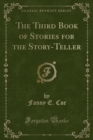 Image for The Third Book of Stories for the Story-Teller (Classic Reprint)