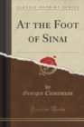 Image for At the Foot of Sinai (Classic Reprint)