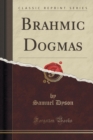 Image for Brahmic Dogmas (Classic Reprint)