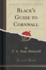 Image for Black&#39;s Guide to Cornwall (Classic Reprint)