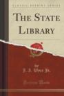 Image for The State Library (Classic Reprint)