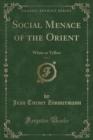 Image for Social Menace of the Orient, Vol. 2