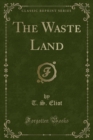 Image for The Waste Land (Classic Reprint)