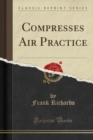 Image for Compresses Air Practice (Classic Reprint)