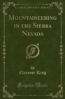 Image for Mountaineering in the Sierra Nevada (Classic Reprint)