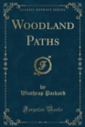 Image for Woodland Paths (Classic Reprint)