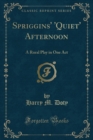 Image for Spriggins&#39; &#39;quiet&#39; Afternoon