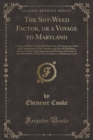Image for The Sot-Weed Factor, or a Voyage to Maryland