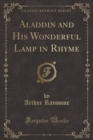 Image for Aladdin and His Wonderful Lamp in Rhyme (Classic Reprint)