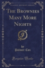 Image for The Brownies Many More Nights (Classic Reprint)