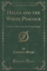 Image for Helga and the White Peacock