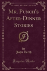 Image for Mr. Punch&#39;s After-Dinner Stories (Classic Reprint)