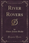 Image for River Rovers (Classic Reprint)