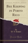Image for Bee Keeping in Porto Rico (Classic Reprint)