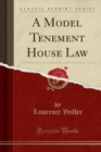 Image for A Model Tenement House Law (Classic Reprint)