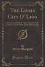 Image for The Lively City O&#39; Ligg