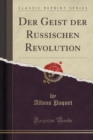Image for Der Geist Der Russischen Revolution (Classic Reprint)