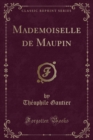 Image for Mademoiselle de Maupin (Classic Reprint)
