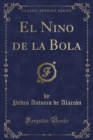 Image for El Nino de la Bola (Classic Reprint)