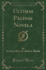 Image for Ultimas Paginas Novela (Classic Reprint)
