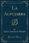 Image for La Alpujarra (Classic Reprint)