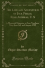 Image for The Life and Adventures of Jack Philip, Rear Admiral, U. S