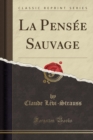 Image for La Pensee Sauvage (Classic Reprint)