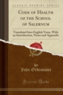 Image for Code of Health of the School of Salernum