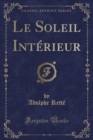 Image for Le Soleil Interieur (Classic Reprint)
