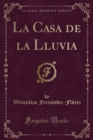 Image for La Casa de la Lluvia (Classic Reprint)