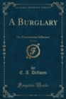 Image for A Burglary, Vol. 1 of 3