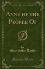 Image for Anne of the People of (Classic Reprint)