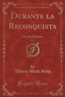 Image for Durante La Reconquista, Vol. 2