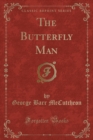 Image for The Butterfly Man (Classic Reprint)