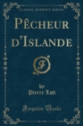 Image for Pecheur d&#39;Islande (Classic Reprint)