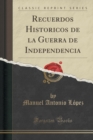 Image for Recuerdos Historicos de la Guerra de Independencia (Classic Reprint)