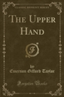 Image for The Upper Hand (Classic Reprint)