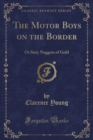 Image for The Motor Boys on the Border