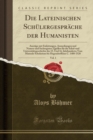 Image for Die Lateinischen Schulergesprache Der Humanisten, Vol. 1